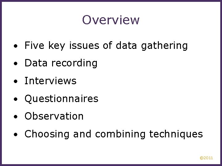 Overview · Five key issues of data gathering · Data recording · Interviews ·