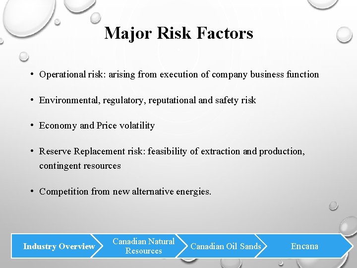 Major Risk Factors • Operational risk: arising from execution of company business function •