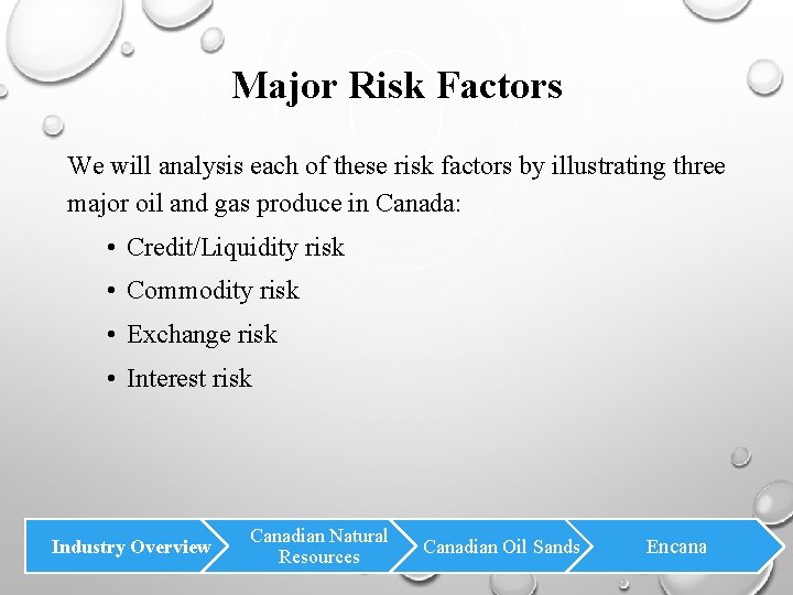 Major Risk Factors We will analysis each of these risk factors by illustrating three