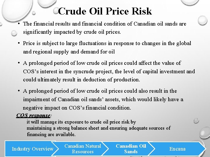 Crude Oil Price Risk • The financial results and financial condition of Canadian oil