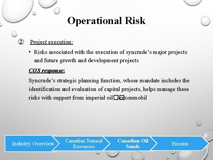 Operational Risk ② Project execution: • Risks associated with the execution of syncrude’s major