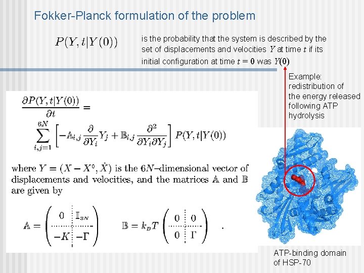 Fokker-Planck formulation of the problem is the probability that the system is described by Fokker-Planck formulation of the problem is the probability that the system is described by