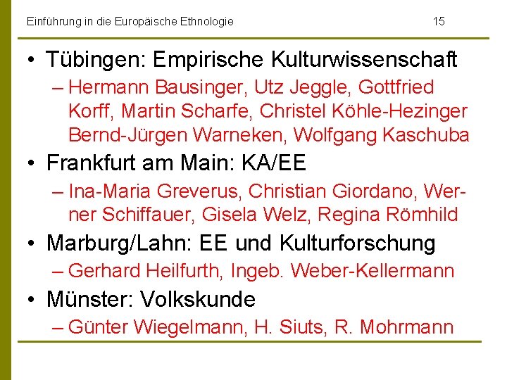 Einführung in die Europäische Ethnologie 15 • Tübingen: Empirische Kulturwissenschaft – Hermann Bausinger, Utz