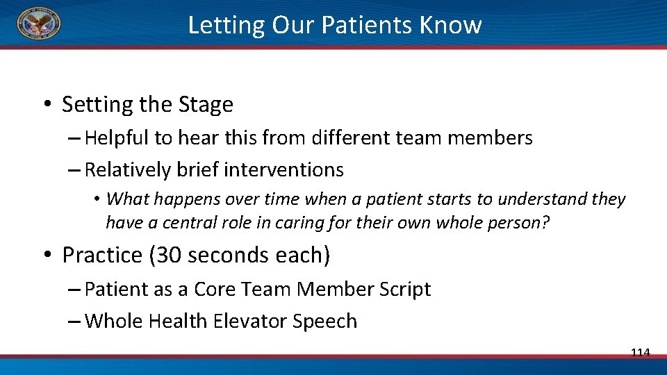 Letting Our Patients Know • Setting the Stage – Helpful to hear this from