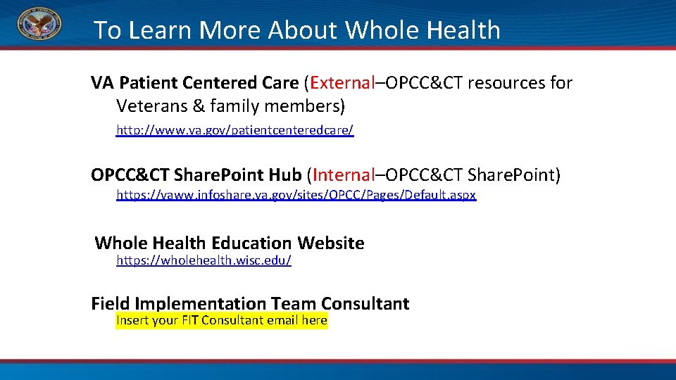 To Learn More About Whole Health VA Patient Centered Care (External–OPCC&CT resources for Veterans