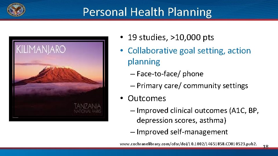 Personal Health Planning • 19 studies, >10, 000 pts • Collaborative goal setting, action