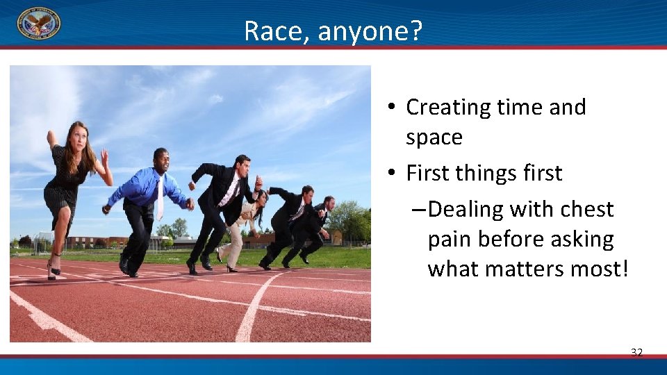 Race, anyone? • Creating time and space • First things first – Dealing with