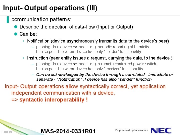 Input- Output operations (III) ▐ communication patterns: l Describe the direction of data-flow (Input