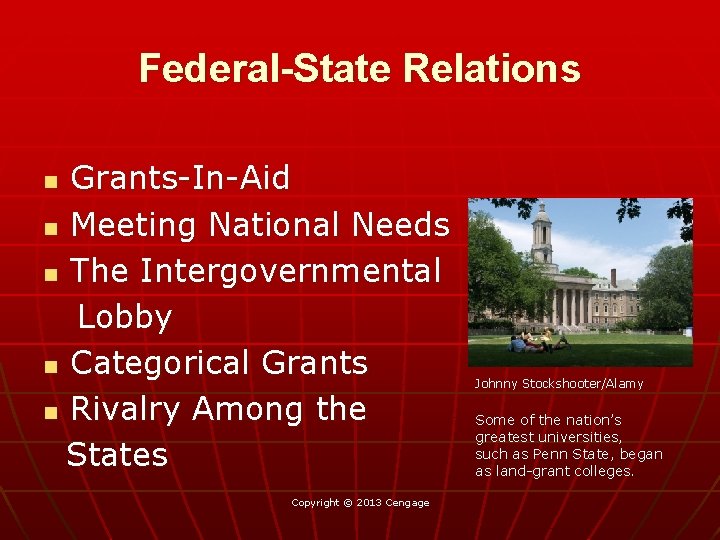 Federal-State Relations Grants-In-Aid n Meeting National Needs n The Intergovernmental Lobby n Categorical Grants