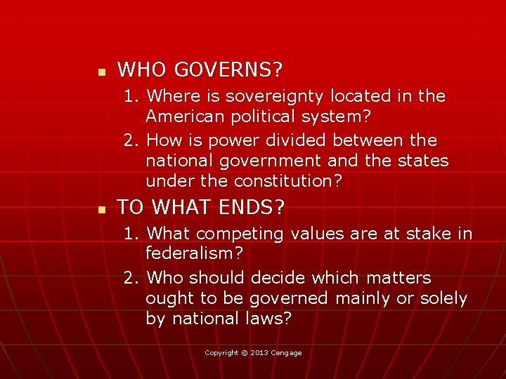n WHO GOVERNS? 1. Where is sovereignty located in the American political system? 2.