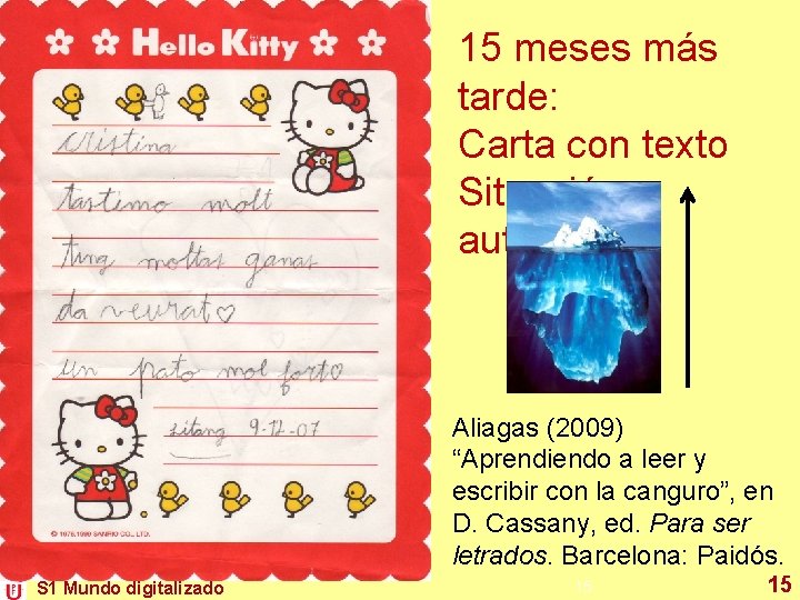 15 meses más tarde: Carta con texto Situación auténtica 4 Aliagas (2009) “Aprendiendo a 15 meses más tarde: Carta con texto Situación auténtica 4 Aliagas (2009) “Aprendiendo a