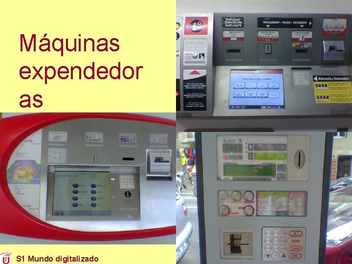 Máquinas expendedor as S 1 Mundo digitalizado 27 Máquinas expendedor as S 1 Mundo digitalizado 27