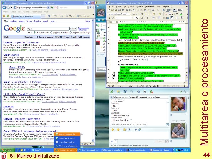 S 1 Mundo digitalizado 44 Multitarea o procesamiento S 1 Mundo digitalizado 44 Multitarea o procesamiento