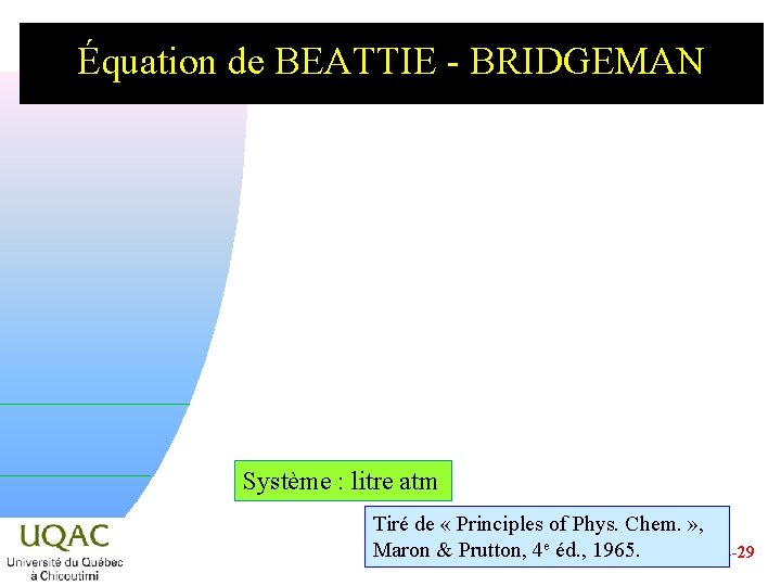 Équation de BEATTIE - BRIDGEMAN Système : litre atm Tiré de « Principles of