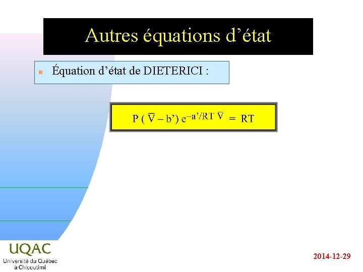 Autres équations d’état n Équation d’état de DIETERICI : 2014 -12 -29 