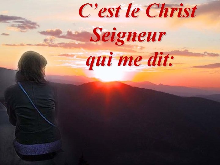 C’est le Christ Par le mérite du Christ, Seigneur le “futur” dit: est qui