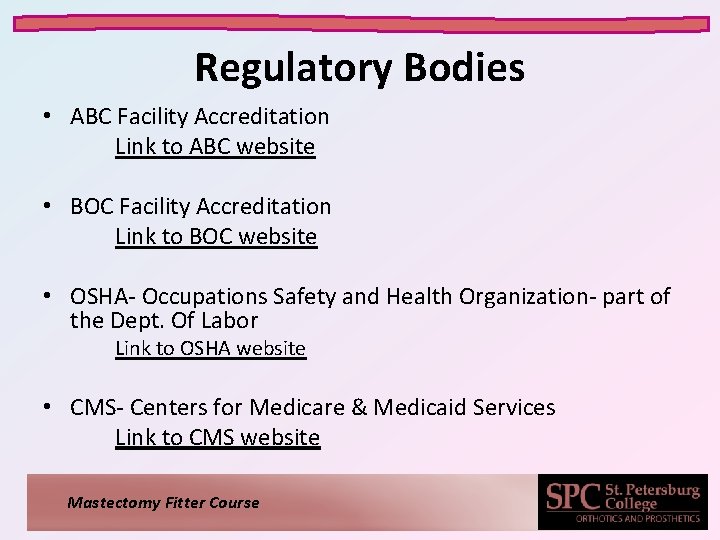 Regulatory Bodies • ABC Facility Accreditation Link to ABC website • BOC Facility Accreditation
