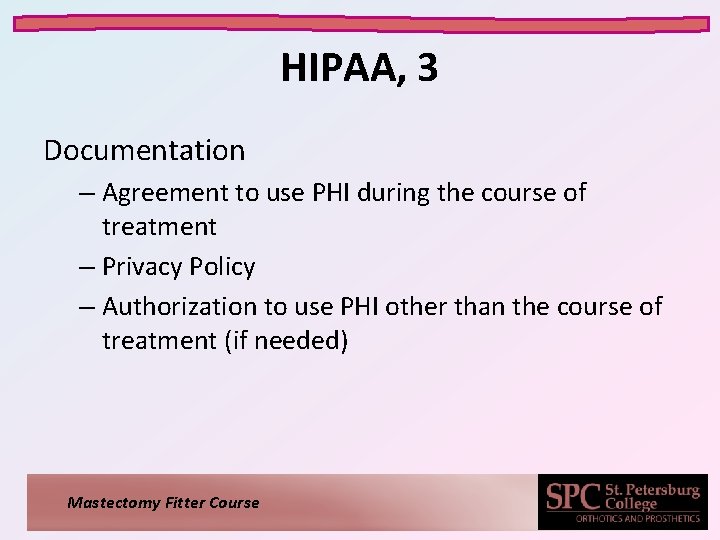 HIPAA, 3 Documentation – Agreement to use PHI during the course of treatment –