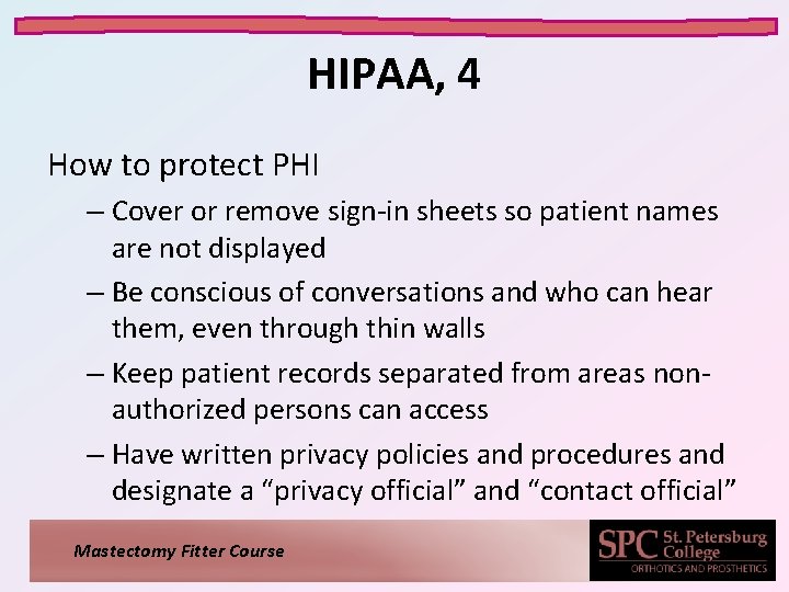 HIPAA, 4 How to protect PHI – Cover or remove sign-in sheets so patient