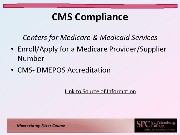 CMS Compliance Centers for Medicare & Medicaid Services • Enroll/Apply for a Medicare Provider/Supplier