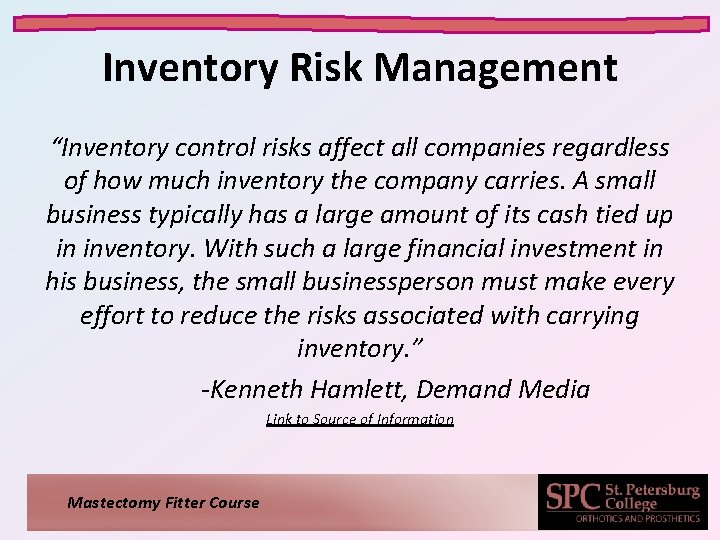 Inventory Risk Management “Inventory control risks affect all companies regardless of how much inventory
