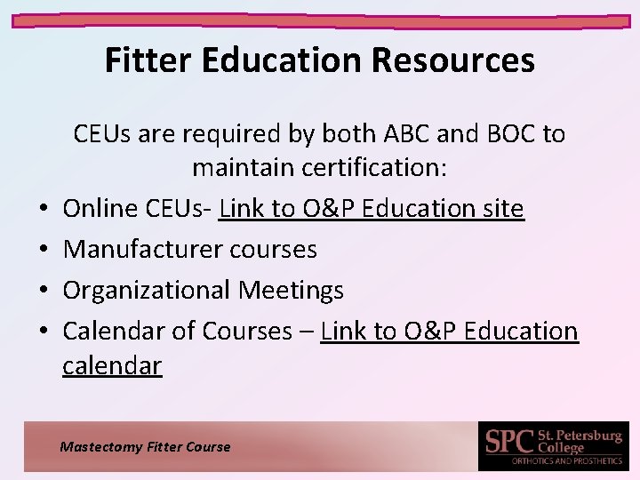 Fitter Education Resources • • CEUs are required by both ABC and BOC to