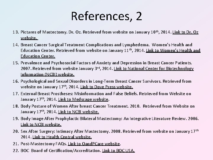 References, 2 13. Pictures of Mastectomy. Dr. Oz. Retrieved from website on January 10