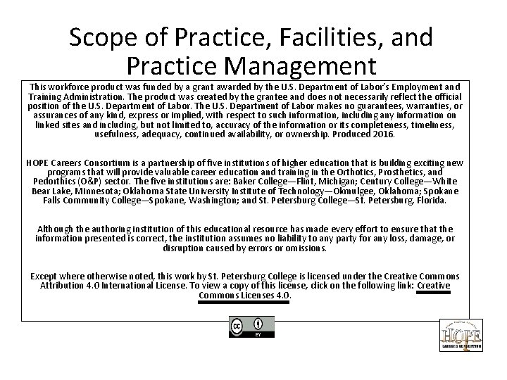 Scope of Practice, Facilities, and Practice Management This workforce product was funded by a