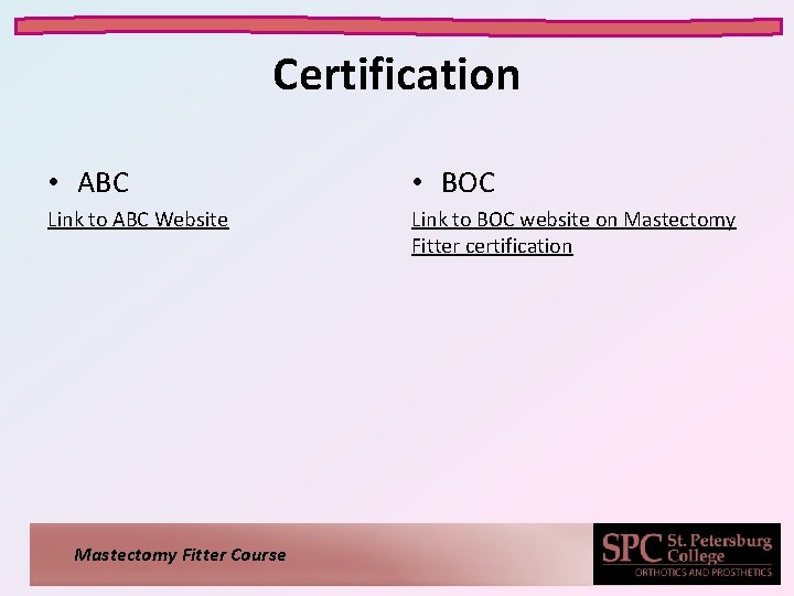 Certification • ABC • BOC Link to ABC Website Link to BOC website on