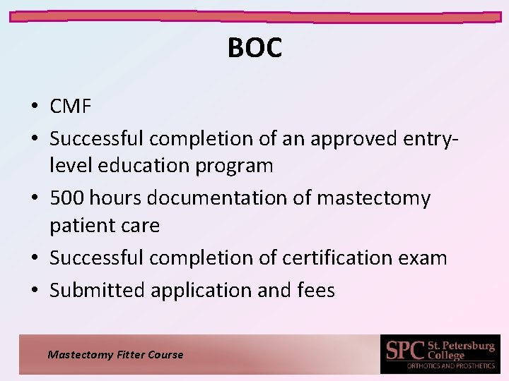 BOC • CMF • Successful completion of an approved entrylevel education program • 500
