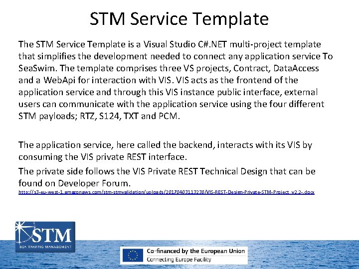 STM Service Template The STM Service Template is a Visual Studio C#. NET multi-project