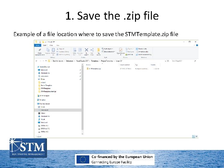 1. Save the. zip file Example of a file location where to save the