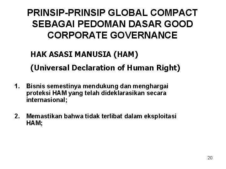 PRINSIP-PRINSIP GLOBAL COMPACT SEBAGAI PEDOMAN DASAR GOOD CORPORATE GOVERNANCE HAK ASASI MANUSIA (HAM) (Universal