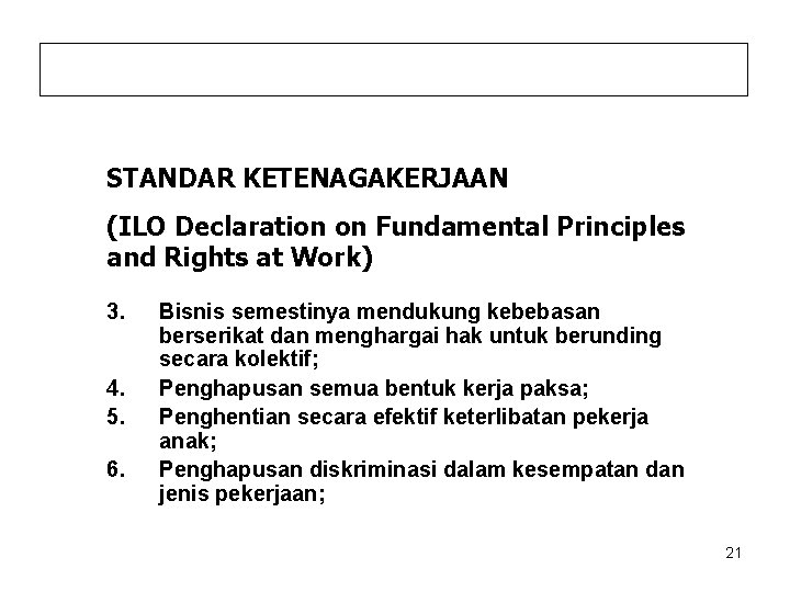 STANDAR KETENAGAKERJAAN (ILO Declaration on Fundamental Principles and Rights at Work) 3. 4. 5.