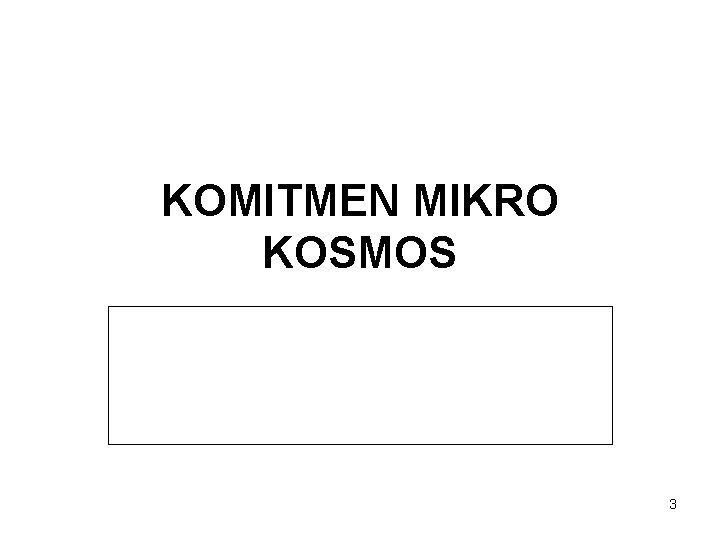 KOMITMEN MIKRO KOSMOS 3 