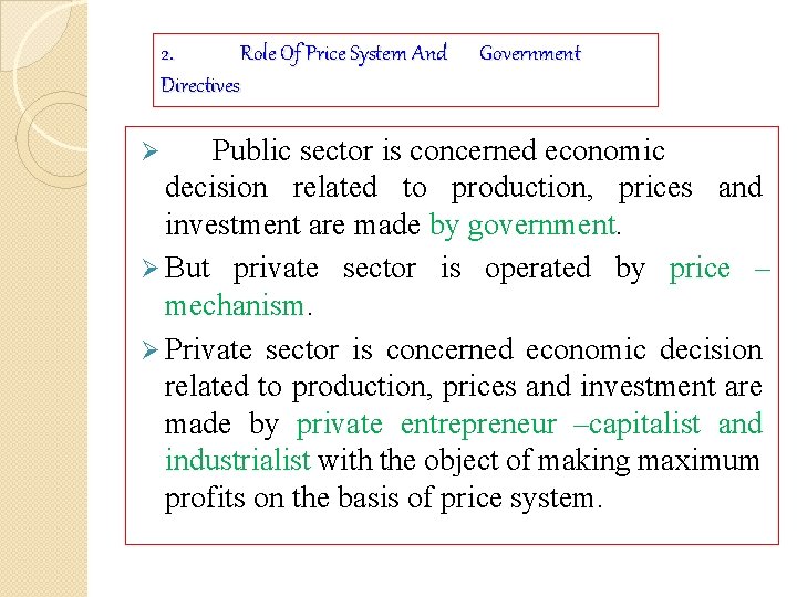 2. Role Of Price System And Directives Government Public sector is concerned economic decision