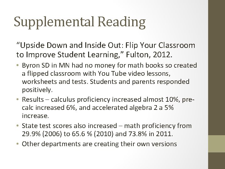 Supplemental Reading “Upside Down and Inside Out: Flip Your Classroom to Improve Student Learning,