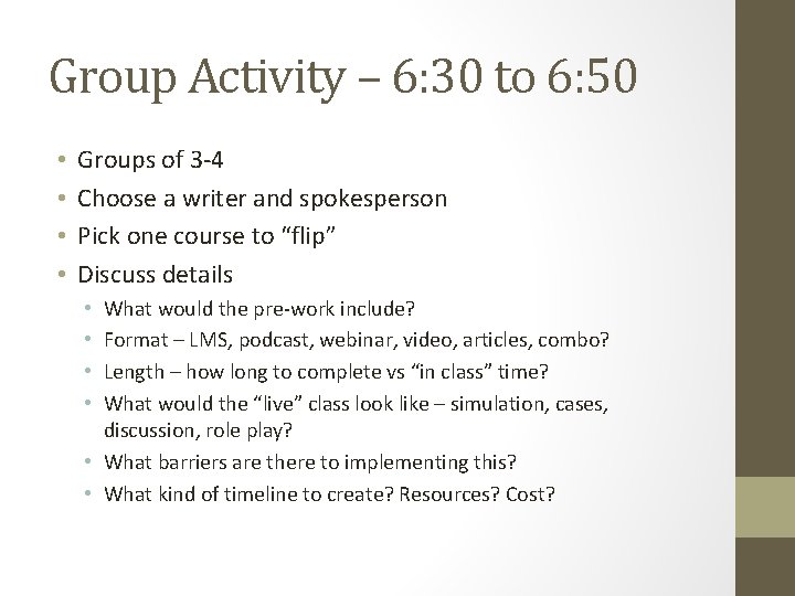 Group Activity – 6: 30 to 6: 50 • • Groups of 3 -4