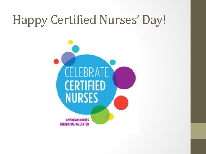 Happy Certified Nurses’ Day! 