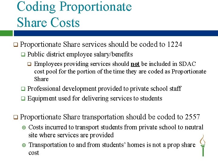 Coding Proportionate Share Costs q Proportionate Share services should be coded to 1224 Public