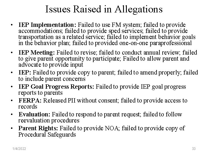 Issues Raised in Allegations • IEP Implementation: Failed to use FM system; failed to
