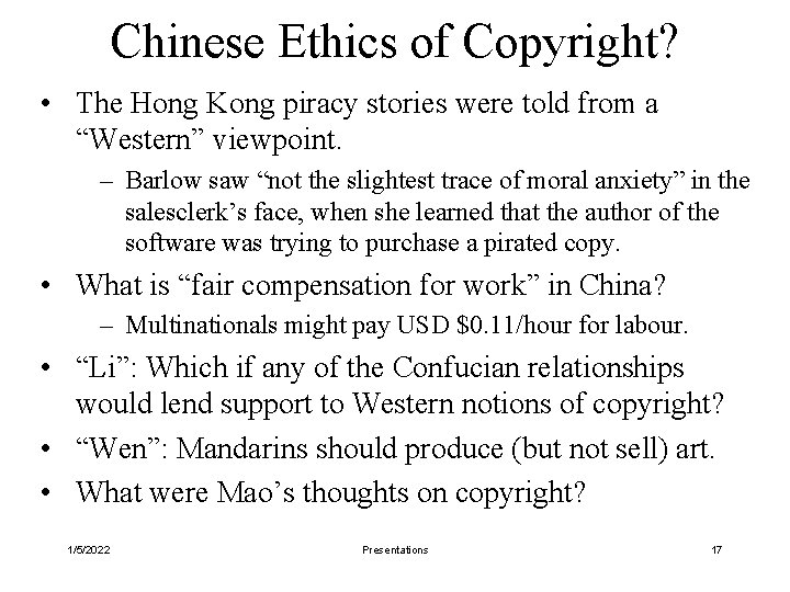 Chinese Ethics of Copyright? • The Hong Kong piracy stories were told from a