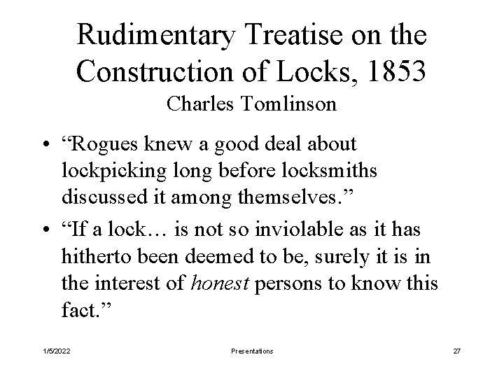 Rudimentary Treatise on the Construction of Locks, 1853 Charles Tomlinson • “Rogues knew a