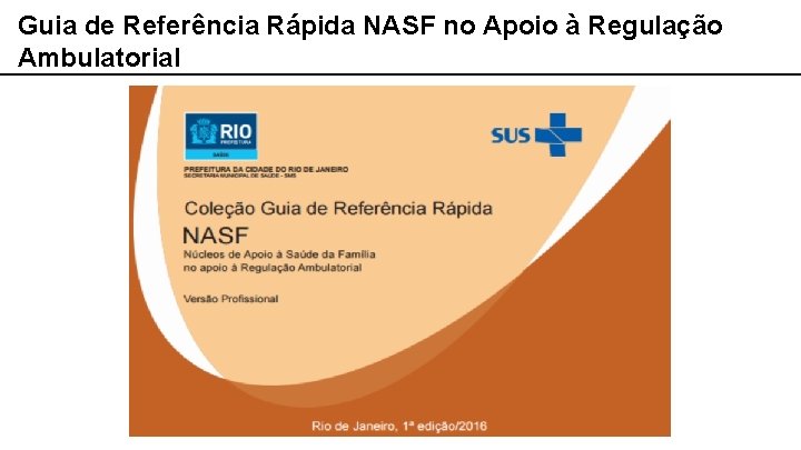 Guia de Referência Rápida NASF no Apoio à Regulação Ambulatorial 