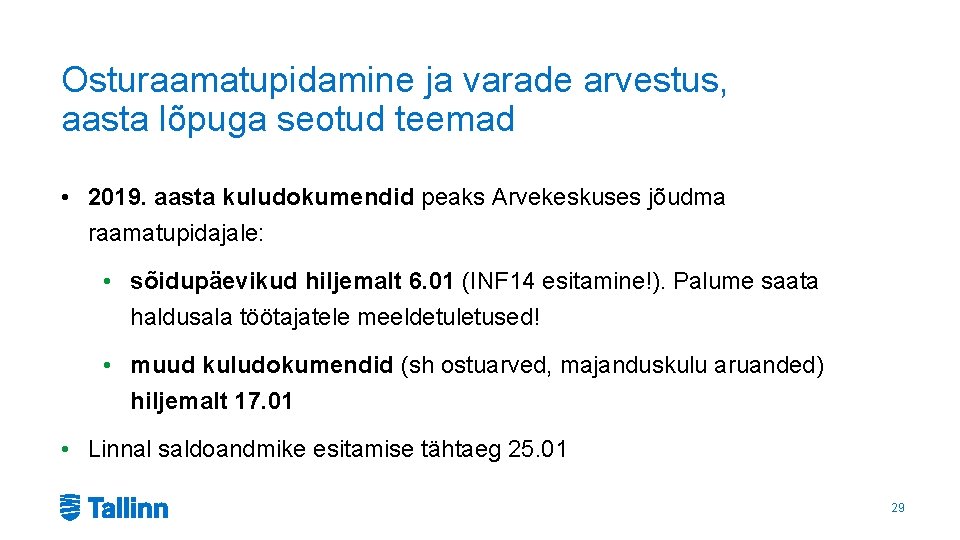 Osturaamatupidamine ja varade arvestus, aasta lõpuga seotud teemad • 2019. aasta kuludokumendid peaks Arvekeskuses