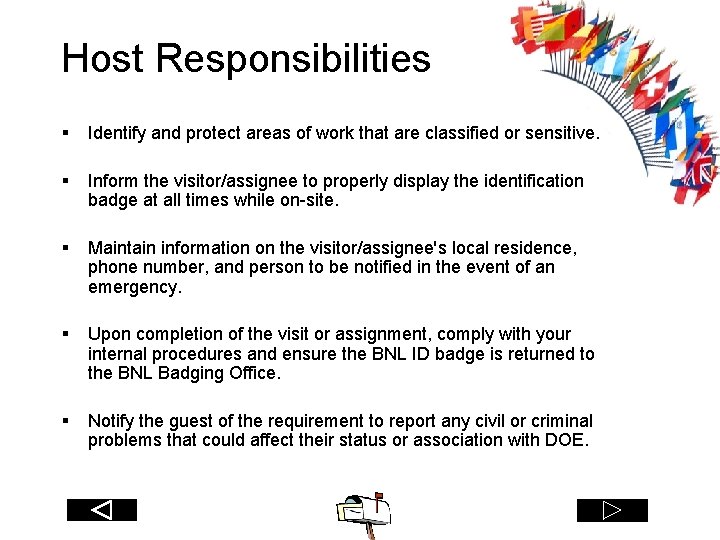 Host Responsibilities § Identify and protect areas of work that are classified or sensitive.