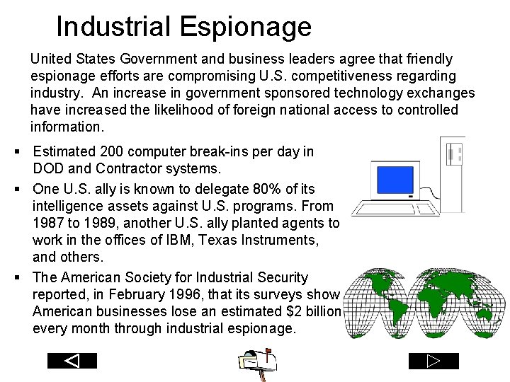 Industrial Espionage United States Government and business leaders agree that friendly espionage efforts are