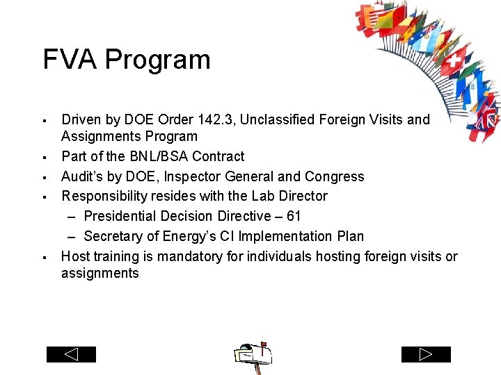 FVA Program § § § Driven by DOE Order 142. 3, Unclassified Foreign Visits