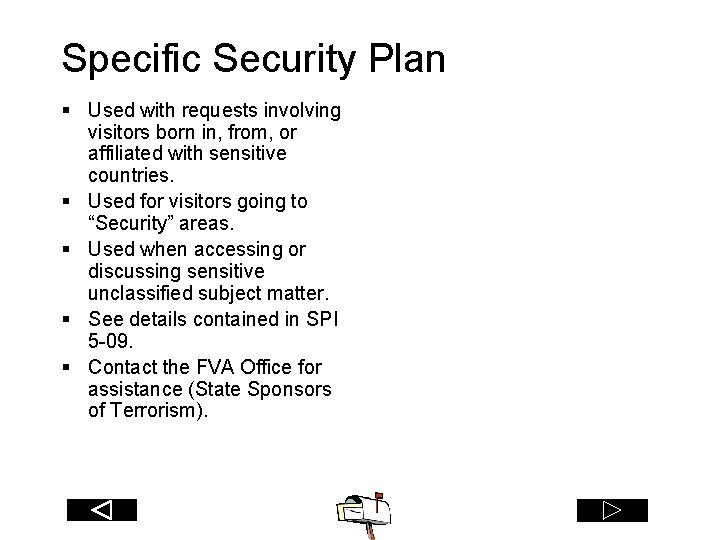 Specific Security Plan § Used with requests involving visitors born in, from, or affiliated