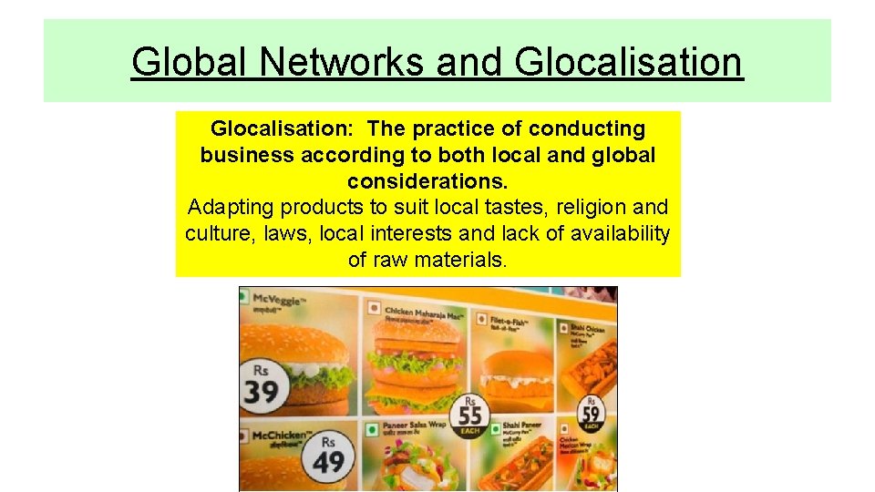 Global Networks and Glocalisation: The practice of conducting business according to both local and